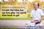 Tiến sỹ, Bác sỹ, Nguyên Viện phó Da liễu TW: Có một thứ khoa học cao hơn giúp con người khỏi bệnh từ gốc