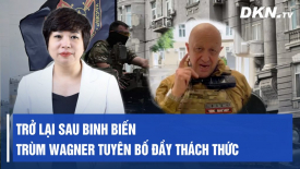 Toàn cảnh quốc tế 27/6: Nga điều tra khả năng tình báo phương Tây liên quan vụ Wagner nổi loạn