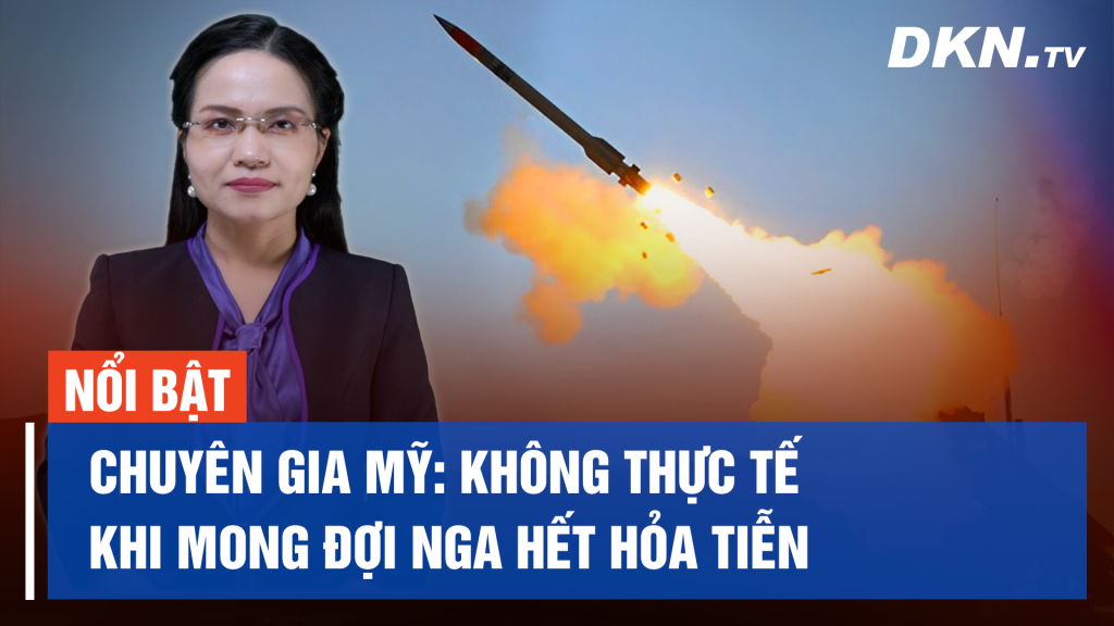 Tin Quân sự 6/7: 'Người theo chủ nghĩa hiện thực' hàng đầu của Mỹ liên tục nhận sai về Nga