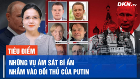 Tiêu điểm quốc tế 26/8: Tác nhân thần kinh, đầu độc, rơi từ cửa sổ; Những vụ ám sát bí ẩn ở Nga