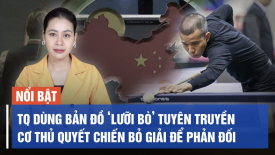 Trung Quốc dùng bản đồ ‘lưỡi bò’ tuyên truyền, cơ thủ Quyết Chiến bỏ giải để phản đối