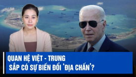 Tin BĐ - ĐL 6/9: Hành động vô pháp của TQ ở Biển Đông đang đẩy Việt Nam về phía Mỹ như thế nào?