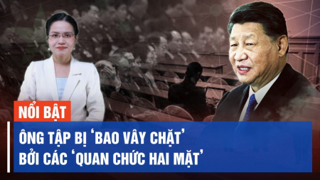 Ông Tập bị 'bao vây chặt' bởi các 'quan chức hai mặt'