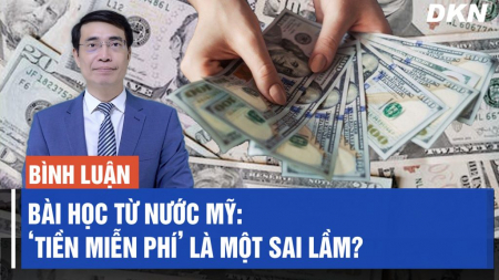 Chuyên gia: ‘Tiền miễn phí’ làm bại hoại con người và bài học từ nước Mỹ