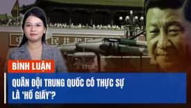 Chuyên gia: Mọi người không nên nghĩ quân đội Trung Quốc là 'hổ giấy'