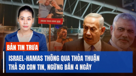 Nội các Israel thông qua thỏa thuận: Hamas thả 50 con tin để đổi lấy lệnh ngừng bắn 4 ngày