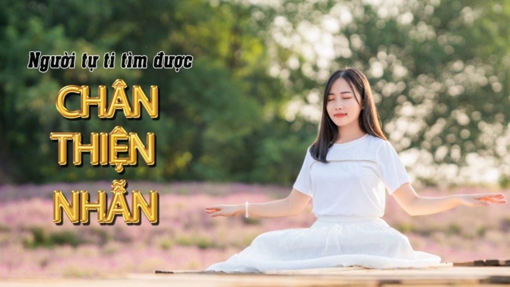 Người tự ti tìm được Chân - Thiện - Nhẫn