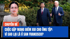 Tại sao nói chuyến thăm San Francisco không kết quả của ông Tập có thể là thành tựu lớn nhất?
