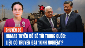 Bắc Kinh sẽ tiếp đón đoàn đại biểu Hamas như thế nào?