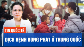 Dịch bệnh bùng phát ở Trung Quốc, hàng loạt nhân viên y tế nhiễm bệnh