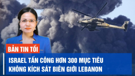 Israel đề nghị ngừng bắn 7 ngày, đổi lấy 40 con tin; Ukraine phá hủy 18/19 UAV Nga