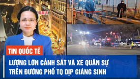 Nhiều nơi ở Trung Quốc cấm lễ Giáng sinh, lượng lớn cảnh sát và xe quân sự xuất hiện trên đường phố