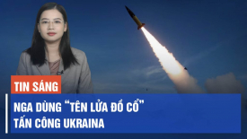Kho dầu của Nga ở Bryansk bị đốt cháy; Nga sử dụng “Tên lửa đồ cổ” tấn công Ukraina