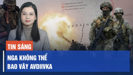Nga vẫn không bao vây được Avdiivka; Thực hư việc ông Putin muốn chấm dứt chiến tranh