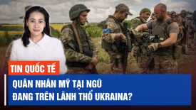 Ukraina thề đáp trả cuộc tấn công giết chết 20 người của Nga; Trung Quốc đang bị phương Tây kìm chân