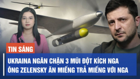 Ukraina ngăn chặn 3 nhóm đột kích Nga, Ông Zelensky thề sẽ “ăn miếng trả miếng” với Nga