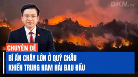 Chuyên gia: Bí ẩn đằng sau vụ cháy Quý Châu khiến Trung Nam Hải đau đầu