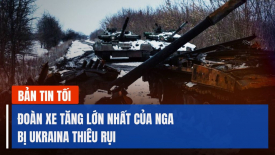 Đoàn xe tăng xung kích lớn nhất của Nga bị Ukraina thiêu rụi