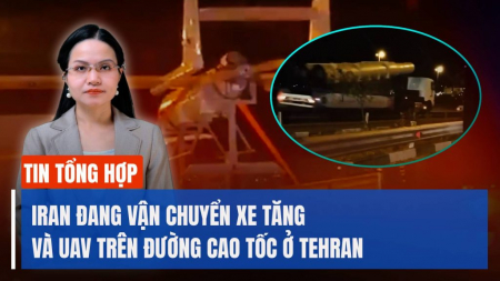 Israel có tấn công các cơ sở hạt nhân của Iran? Tehran đang vận chuyển xe tăng trên đường cao tốc?