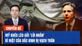 Mỹ khéo léo gửi ‘lời nhắn’ cho người Trung Quốc: Bí mật của Bắc Kinh bị vạch trần