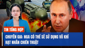 Các chuyên gia đánh giá khả năng Nga sử dụng vũ khí hạt nhân chiến thuật