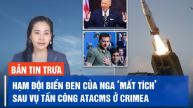 Hạm đội Biển Đen của Nga ‘mất tích’ sau vụ tấn công ATACMS ở Crimea