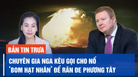 Chuyên gia Nga kêu gọi cho nổ ‘bom hạt nhân’ để răn đe phương Tây