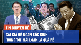 5.000 tỷ USD để ngăn Bắc Kinh ‘động tới' Đài Loan vẫn là ‘rẻ'?