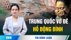 Tin về vụ vỡ đê hồ Động Đình, hồ nước ngọt lớn thứ hai ở Trung Quốc