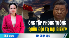 Ông Tập mới phong tướng. Chuyên gia: Quân đội Trung Quốc có nguy cơ đại biến