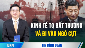 Kinh tế Trung Quốc bất thường và 'đi vào ngõ cụt'