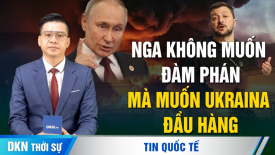 Người Châu Âu tin rằng Ukraina sẽ thua; ISW: ông Putin không đàm phán mà muốn Ukraina đầu hàng