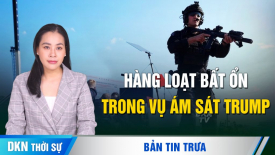 Hàng loạt bất ổn an ninh trong vụ ông Trump bị ám sát hụt