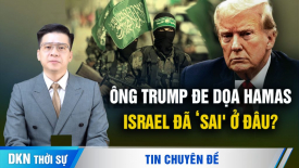 Ông Trump đe dọa Hamas, Israel đã ‘sai' ở đâu?