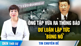 Ông Tập vừa ra thông báo, dư luận đã lập tức bùng nổ: Trung Quốc thoái lùi 50 năm?