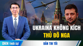 Thủ đô Nga bị Ukraina không kích quy mô lớn; Các hãng Xe điện Trung Quốc càng kinh doanh càng lỗ