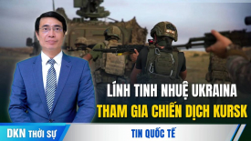 Lính tinh nhuệ Ukraina tham gia chiến dịch Kursk; Philippines nói không quân TQ ‘quá liều lĩnh'