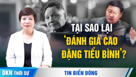 Đánh giá cao Đặng Tiểu Bình - 'Âm mưu: một mũi tên trúng hai con chim'?