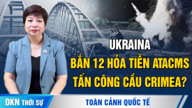 Nga: Ukraina nã 12 hỏa tiễn ATACMS để tấn công cầu Crimea, tất cả đều bị bắn hạ