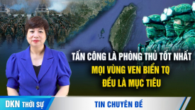 Tấn công là phòng thủ tốt nhất! Ukraina ‘làm mẫu', Đài Loan sẵn sàng, khiến Bắc Kinh lo sợ