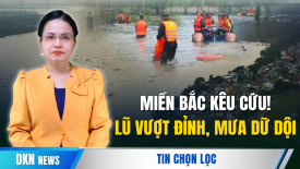 Lũ trên các tuyến sông liên tục vượt mức báo động. Sông Hồng sắp vượt đỉnh lịch sử