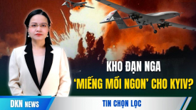 Vì sao kho đạn lớn của Nga trở thành ‘miếng mồi ngon’ cho Ukraina? NATO trước kịch bản tham chiến