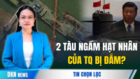 Trung Quốc đã mất 2 tàu ngầm hạt nhân do bị đắm. Ít nhất 2 vụ cháy lớn trước dịp Quốc khánh