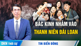 Đài Bắc cảnh báo: Bắc Kinh nhắm vào thanh niên Đài Loan lần đầu tiên đến Trung Quốc