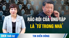 Động thái quân sự bất thường: Rắc rối của ông Tập là ‘từ trong nhà'