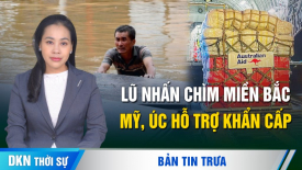 Lũ nhấn chìm miền Bắc: Mỹ hỗ trợ khẩn cấp 1 triệu USD, Úc hỗ trợ 3 triệu AUD