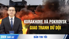 Giao tranh dữ dội trên Mặt trận Kurakhove và Pokrovsk; Hoa Kỳ giữ lại hệ thống Typhon ở Philippines