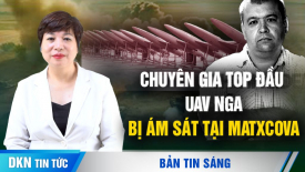 Đòn giáng mạnh vào khả năng quân sự của Nga?; TQ cấp vũ khí cho Nga đã có bằng chứng rõ ràng?