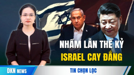 Sự nhầm lẫn thế kỷ: Bài học cay đắng của Israel khi tin vào ĐCSTQ