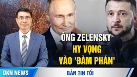 Ông Zelensky hy vọng vào 'đàm phán'; Bộ Hiệu quả Mỹ kiên quyết làm 'cắt giảm'